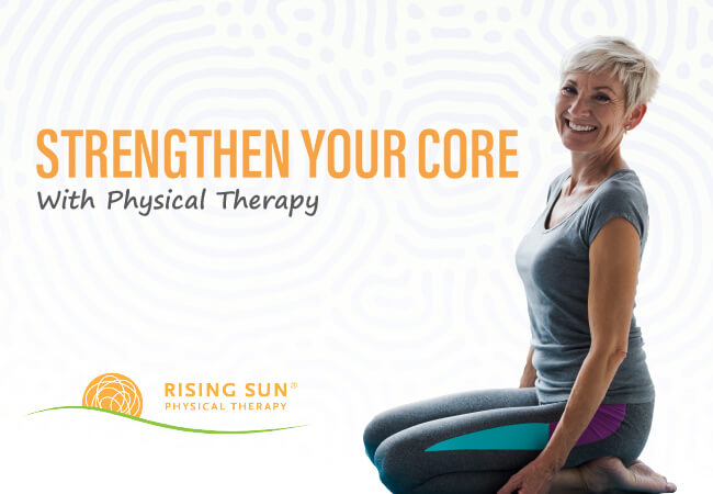 Strengthen Your Core With Physical Therapy